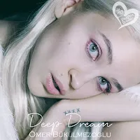 Ömer Bükülmezoğlu — Deep Dream — обложка